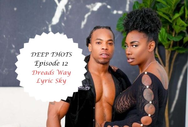 Season 1, Episode 12: Lyric Sky and Dreads Way
