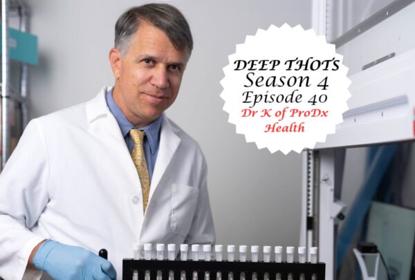 Season 4, Episode 40: Dr. K of ProDX Health